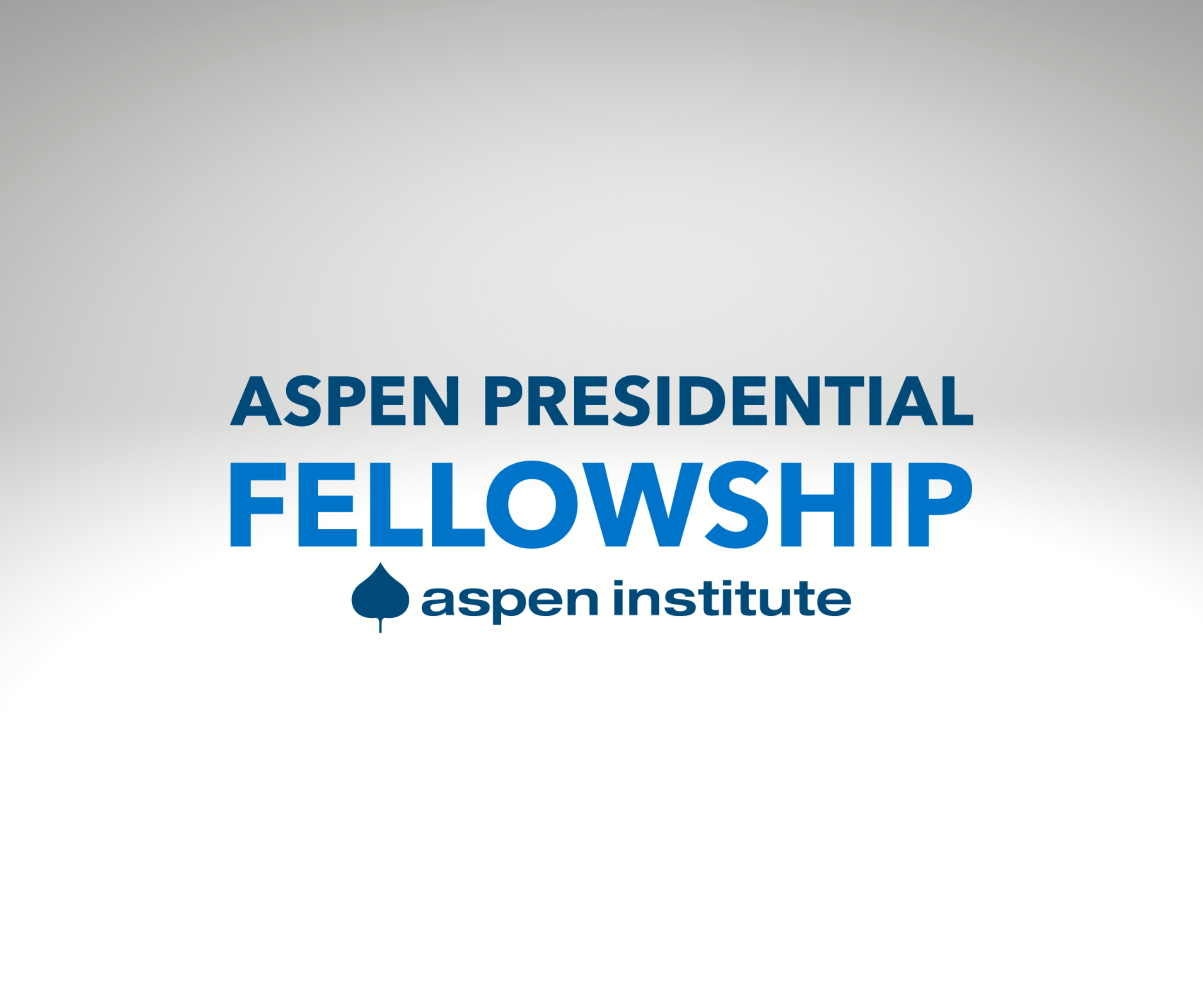   Aspen Presidential Fellowship, Aspen Institute